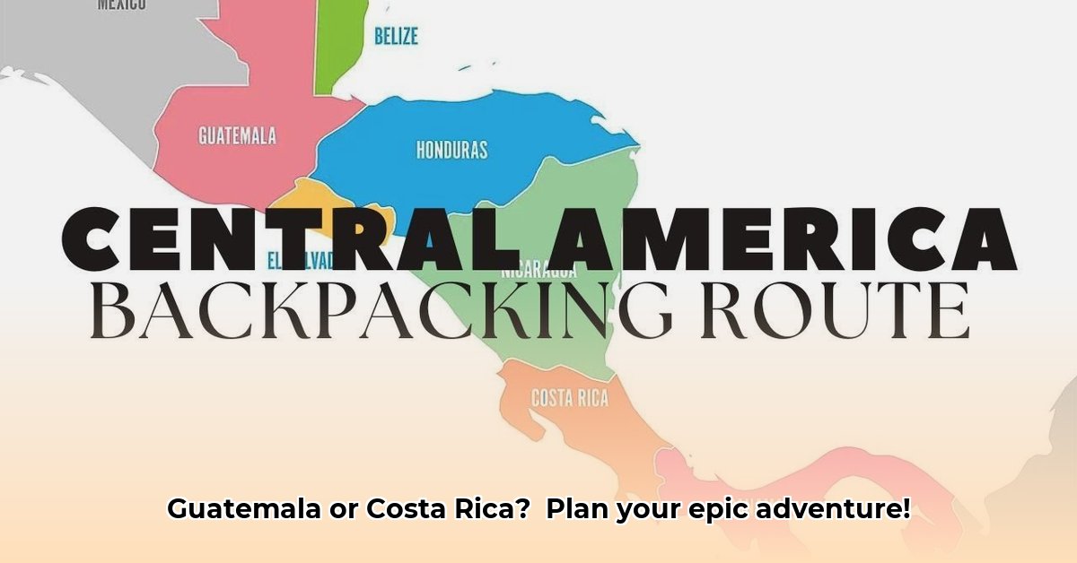 guatemala-vs-costa-rica-itinerary